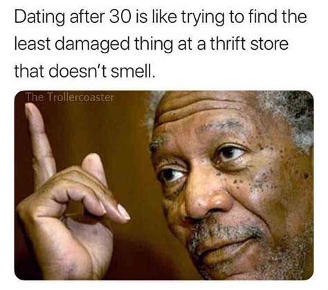 dating after 30 meme thrift store